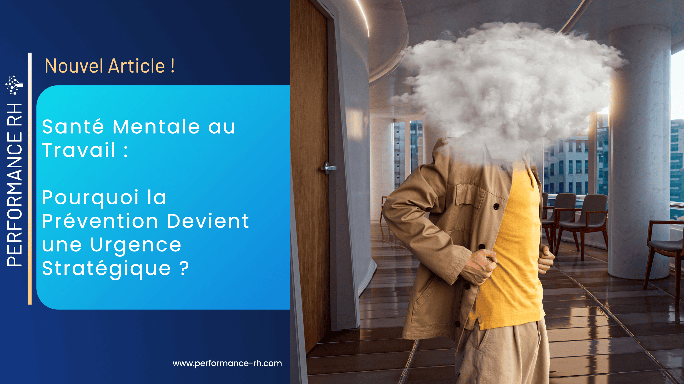 Santé Mentale au Travail : Pourquoi la Prévention Devient une Urgence Stratégique ?